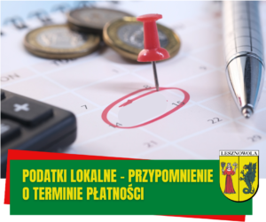 kalkulator, monety, kalendarz, na dole na zielonym pasku napis: Podatki lokalne – przypomnienie o terminie płatności