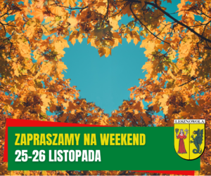 Żółty napis "Zapraszamy na weekend" i biały napis "25-26 listopada" na zielonym pasku. W tle listopadowe liście.