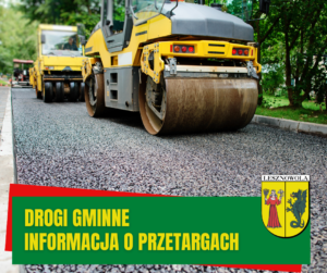 Walec drogowy podczas pracy na asfalcie, na zielonym pasku na dole napis: Drogi gminne informacja o przetargach. Obok po prawej herb Gminy