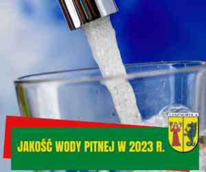 Lejąca się woda z kranu do szklanki. Na dole na zielonym pasku napis: JAKOŚĆ WODY PITNEJ W 2023 R., obok herb Gminy Lesznowola