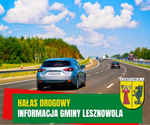 Żółty napis "Hałąs drogowy" i biały napis "Informacja Gminy Lesznowola" na zielonym pasku. W tle trzy pasmowa droga, po której jadą samochody.