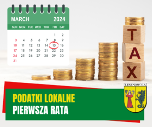Żółty napis Podatki lokalne i biały napis pierwsza rata na zielonym pasku. W tle monety pokładane w słupki i napis TAX.