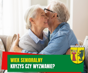 Żółty napis Wiek Senioralny i biały napis Kryzys czy wyzwanie? na zielonym pasku. W tle kobieta i mężczyzna przytulają się.