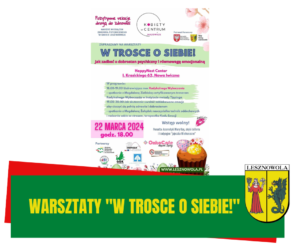 Żółty napis "Warsztaty W Trosce o Siebie!" na zielonym pasku.