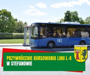 Żółty napis Przywrócenie linii L-4 i biały napis w Stefanowie na zielonym pasku. W tle niebieski autobus.