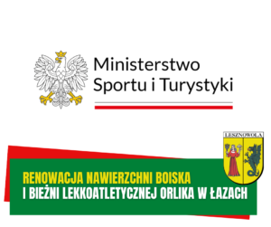Żółty napis "Renowacja nawierzchni boiska" i biały napis "i bieżni lekkoatletycznej ORLIK w Łazach" na zielonym pasku. W tle logo Ministerstwa Sportu i Turystyki.