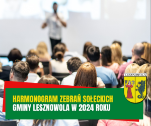 Żółty napis Harmonogram zebrań sołeckich i biały napis Gminy Lesznowola w 2024 Roku na zielonym pasku. W tle osoby na sali.
