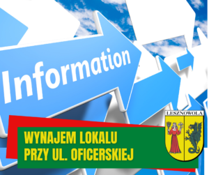 Grafika z błękitnymi i białymi strzałkami, na największej srzałce napis Information. Na dole na zielonym pasku napis; Wynajem lokalu przy ul. Oficerskiej, obok herb Gminy Lesznowola.