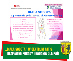 Biały napis "Biała sobota w centrum ATTIS i biały napis "– bezpłatne porady i badania dla Pań" na zielonym pasku. W tle plakat wydarzenia.