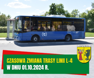 Żółty napis "Czasowa zmiana trasy lini L-4" i biały napis "w dniu 01.10.2024 r." na zielonym pasku.