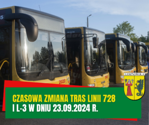 Żółty napis "Czasowa zmiana tras linii 728" i biały napis "i L-3 w dniu 23.09.2024 r." na zielonym pasku. W tle Autobusy.