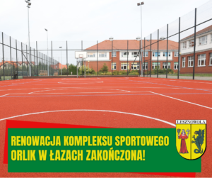 Orlik w Łazach. Na zielonym pasku napis Renowacja kompleksu sportowego ORLIK w Łazach zakończona!