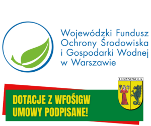 Logo WFOŚiGW w Warszawie, na dole na zielonym pasku napis: Dotacje z WFGŚiGW, obok po prawej herb Gminy
