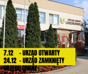 Zdjęcie budynku Urzędu Gminy Lesznowola, na tle zdjęcia zółty pasek z napisami" 7.12 - Urząd otwarty 24.112 Urząd zamknięty