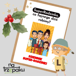 Grafika czteroosobowej rodziny. Napis Super Rodzinka, co fajnego dziś robimy.