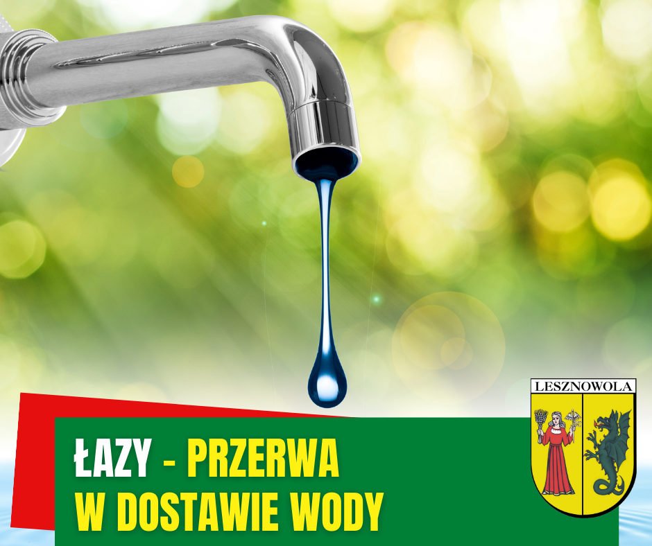 na obrazku jest kran z którego leci kropla wody, a pod nim napis Łazy-przerwa w dostawie wody