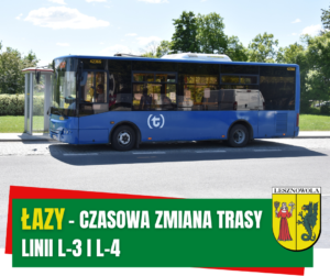 Autobus, na zielonym pasku napis ŁAZY-CZASOWA ZMIANA TRASY LINII L-3 I L-4