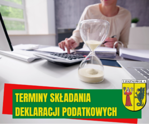 Kobieta siedząca przy laptopie. Na pierwszym planie klepsydra. Na zielonym pasku napis TERMINY SKŁADNIA DEKLARACJI PODATKOWYCH