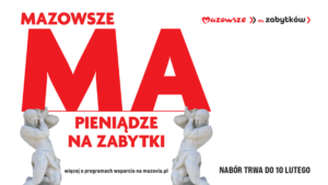 plakat z napisem Mazowsze ma pieniądze na zabytki