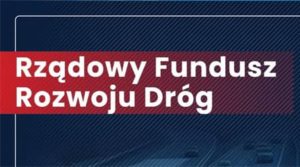 Obrazek z napisem Rządowy Fundusz Rozwoju Dróg