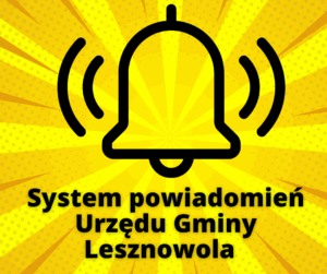 Na żółtym polu w stylu komiksowym znazek z dzwonkiem - powiadomienia, oraz tekst: System powiadomień Urzędu Gminy Lesznowola