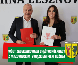Na zdjęciu wójt Marta Natalia MAciejak i Sławomir Pietrzyk, prezes MZPN