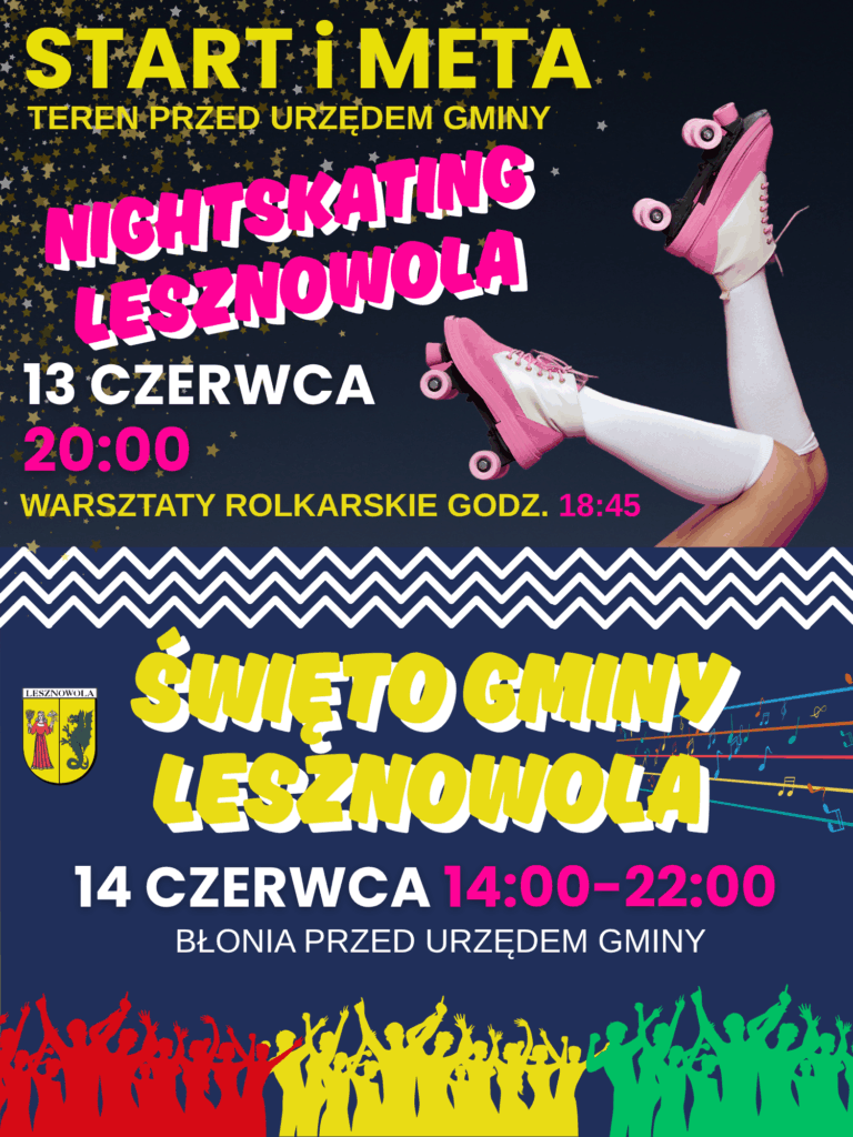 Plakat reklamujący dwa wydarzenia - Nightskating - górna część plakatu i Święto Gminy Lesznowola - dolna część plakatu