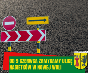 plakat informujący o zamknięciu ulicy