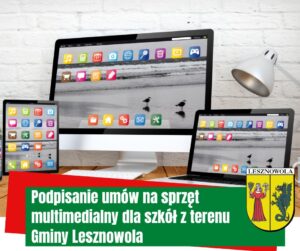 Na obrazku widać laptopa i tablety a pod spodem jest napis podpisanie umów na sprzęt multimedialny dla szkół z terenu Gminy Lesznowola