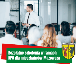 Na obrazku jest napis bezpłatne szkolenia w ramach KPO dla mieszkańców Mazowsza