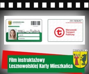 Na obrazku widać nowy wzór karty Mieszkańca Gminy Lesznowola a pod spodem jest napis film instruktażowy Lesznowolskiej Karty Mieszkańca