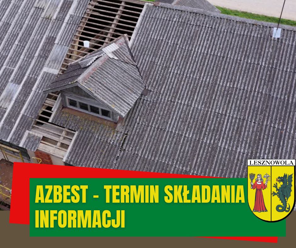 Dach pokryty azbestem. Na zielonym pasku napis: Azbest-termin składania informacji