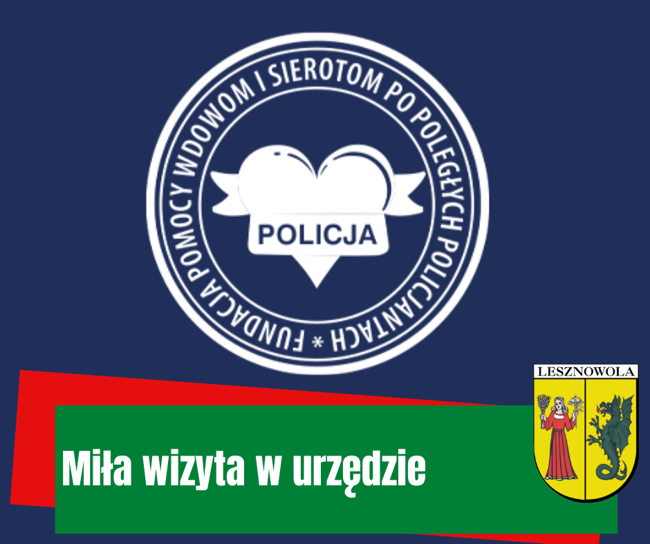 na granatowym tle logo Fundacji Pomocy Wdowom i Sierotom po Poległych Policjantach a pod spodem napis miła wizyta w urzędzię
