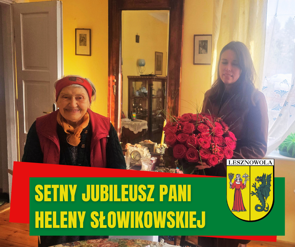 Na zdjęciu dwie kobiety, na zielonym pasku napis: Setny Jubileusz Pani Heleny Słowikowskiej