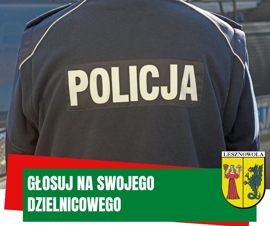 Na obrazku postać odwrócona tyłem z napisem Policja na plecach a pod spodem napis głosuj na swojego dzielnicowego