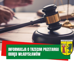 Na obrazku widzimy młoteczek sędziowski, a pod spodem informacja o trzecim przetargu obręb Władysławów