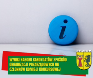 Na szarym tle w niebieskim kółku litera i. Na dole grafiki, na zielonym pasku napis: wyniki naboru kandydatów spośród organizacji pozarządowych na członków komisji konkursowej