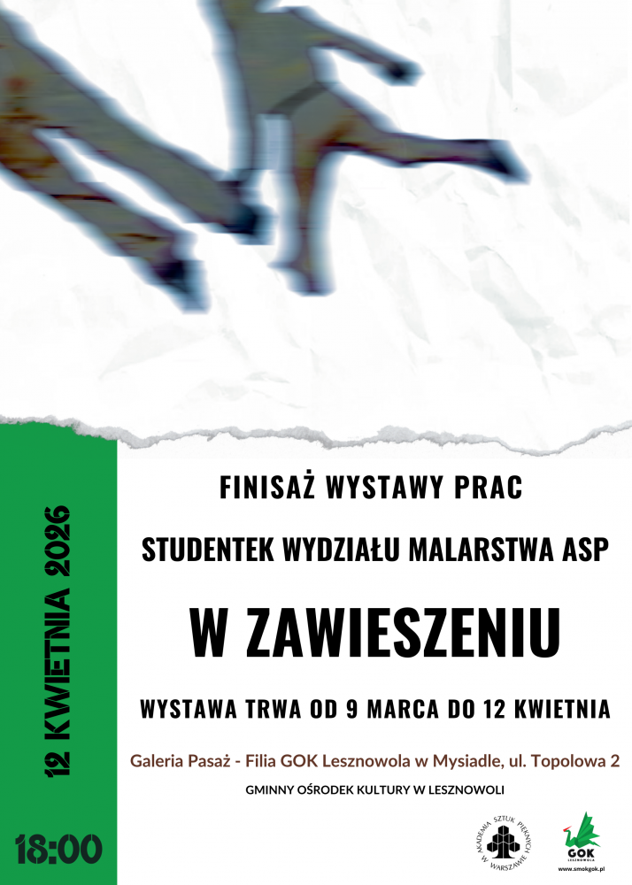 Plakat promujący Finisaż Wystawy Prac Studentek Wydziału Malarstwa ASP - W Zawieszeniu