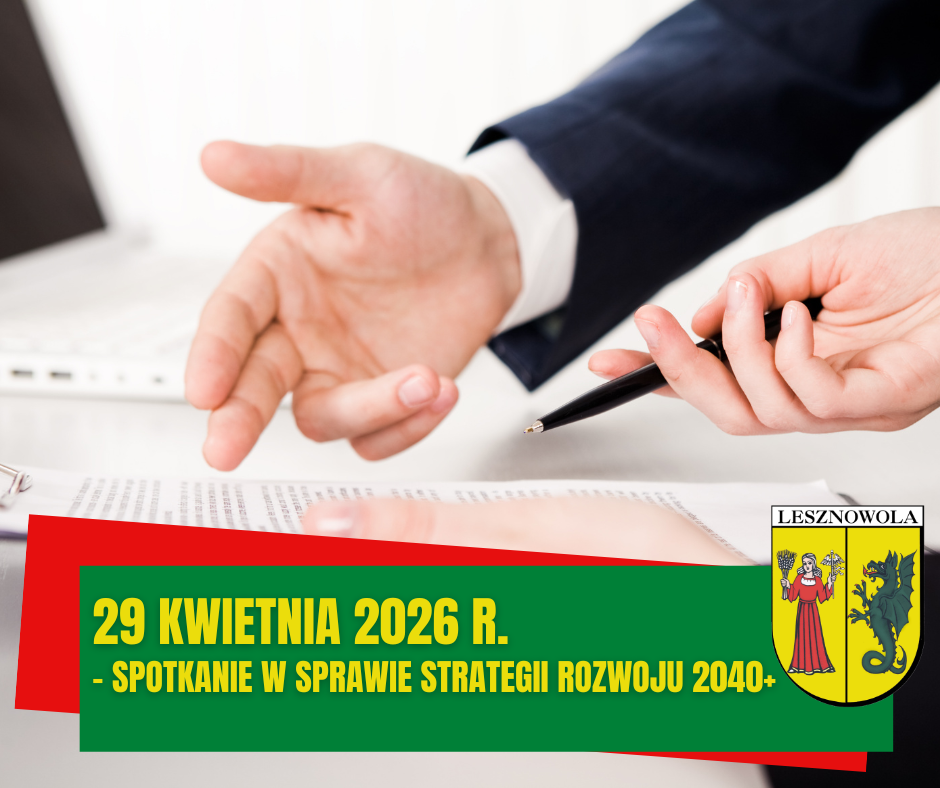 Dwie dłonie, w jednej długopis. Dokumenty. Na zielonym pasku napis: 29 kwietnia 2026 r. spotkanie w sprawie Strategii Rozwoju 2040+