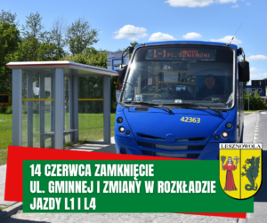 Na fotografii fragment przystanku i autobusu L1. Na zielonym pasku napis :14 czerwca zamknięcie ul. Gminnej i zmiany w rozklłdzie jazdy L1 i L4
