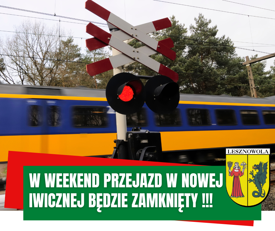 Przejazd zostanie zamknięty o godz. 22.00 w piątek i ponownie otwarty o godz. 6.00 w poniedziałek.