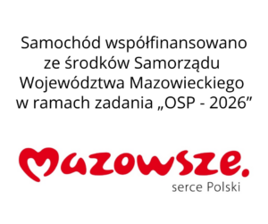 Informacja o dopinansowaniu ze środków Samorządu Województwa Mazowieckiego w ramach zadania "OSP - 2026"
