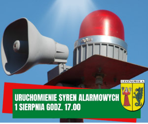 Na zdjęciu syrena alarmowa, na dole na zielonym pasku tekst: Uruchomienie syren alarmowych 1 sierpnia godz. 17.00