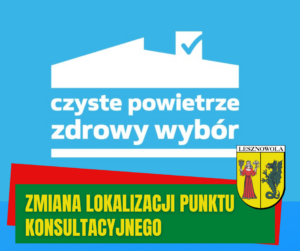 Na błękitnym tle logo Programu Czyste Powietrze. na zielonym pasku napis: Zmiana lokalizacji Punktu Konsultacyjnego