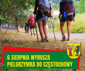 na fotografii widać pieszych idących wzdłuż drogi. Na zielonym pasku napis: 6 sierpnia wyrusza pielgrzymka do Częstochowy