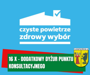 Błękitna grafika programu Czyste powietrze. na zielonym pasku na dole napis: 16 X Dodatkowy Dyżur Punktu Konsultacyjnego